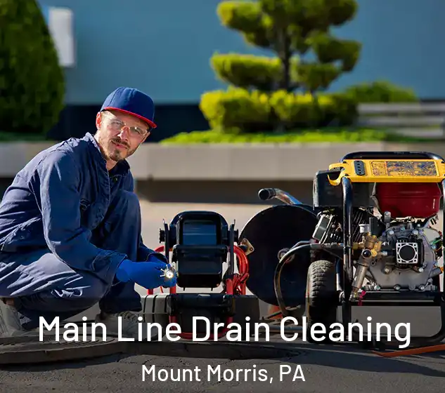  Main Line Drain Cleaning Mount Morris, PA