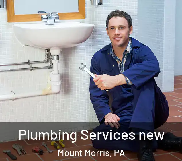  Plumbing Services new Mount Morris, PA