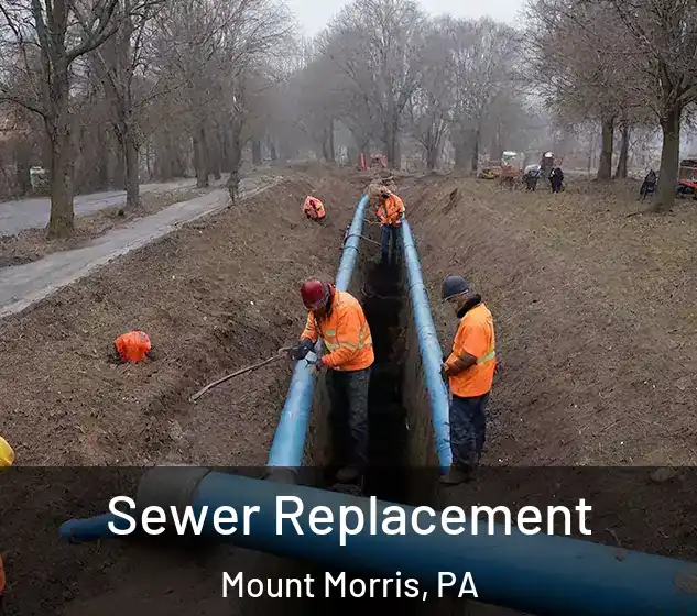  Sewer Replacement Mount Morris, PA