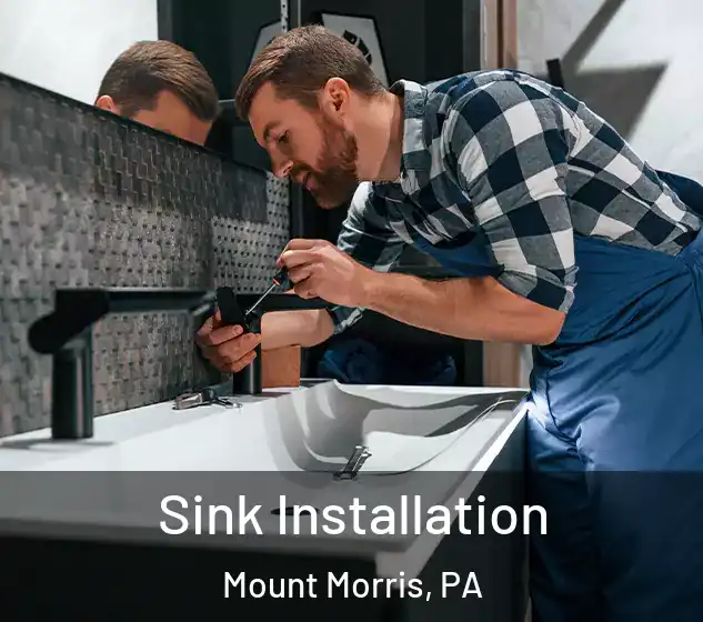  Sink Installation Mount Morris, PA