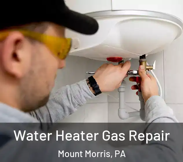 Water Heater Gas Repair Mount Morris, PA