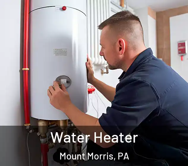  Water Heater Mount Morris, PA