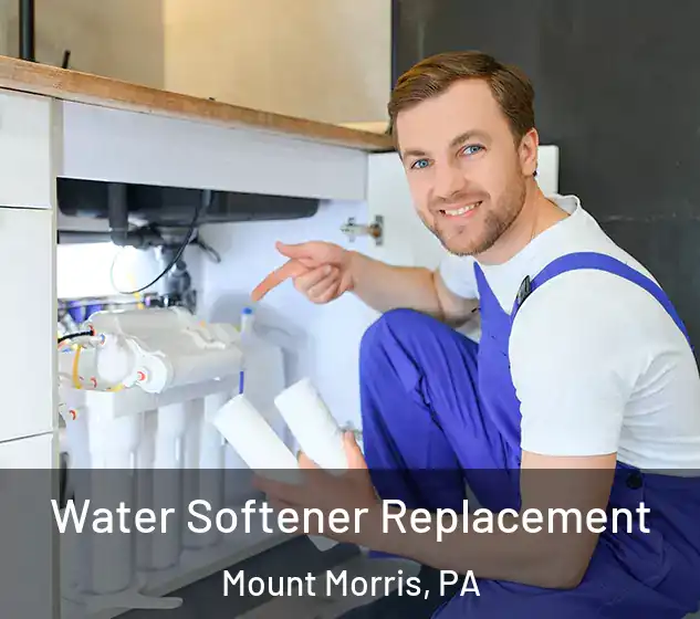  Water Softener Replacement Mount Morris, PA